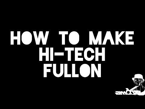 How to make Hitech Fullon