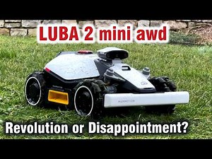 LUBA 2 AWD Mini : How Does It Perform on Mowing and Edges? (First TEST Quite Surprising)