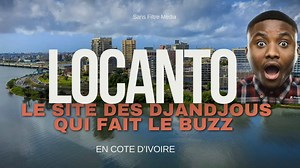 🚨LOCANTO : LE SITE DE BIZI ou DJA.NDJOU QUI FAIT LE BUZZ EN CONTE D’IVOIRE 👀😳. | Sadio Barack