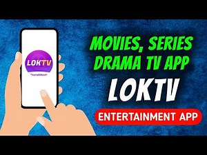 How To Watch Movies, Series & Drama On LokTV App