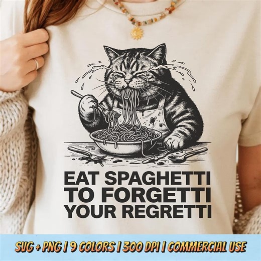 Eat Spaghetti To Forgetti Your Regretti PNG SVG - Funny Cat Food Pun Humor Noodle Eating Meme Sarcastic Sublimation Graphic T-Shirt Design