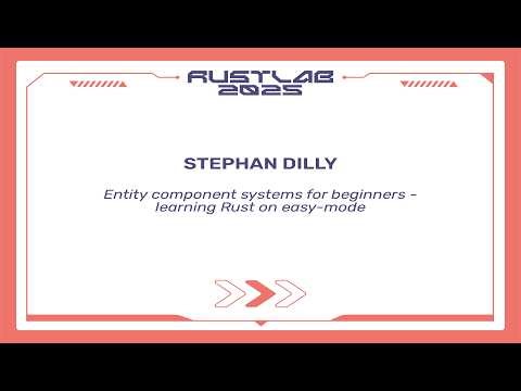 Entity component systems for beginners: learning Rust on easy-mode - Stephan Dilly