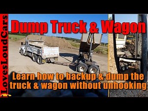 How to backup and dump a truck and wagon without unhooking