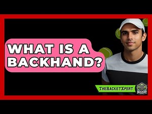 What Is A Backhand? - The Racket Xpert