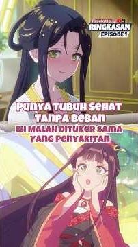 Punya Tubuh Sehat Tanpa Beban, Eh Malah Dituker Sama Yang Penyakitan | Futsutsuka na Akujo #anime