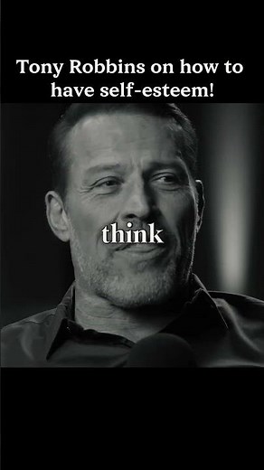 Tony Robbins | Most People Build Self-Esteem Wrong — Here's What Actually Works