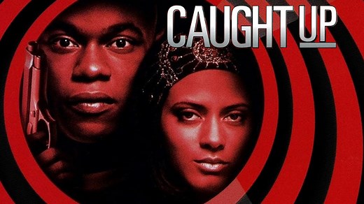 Caught Up (1998) - Movie - Where To Watch
