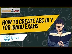 How to Create ABC ID for IGNOU Exams