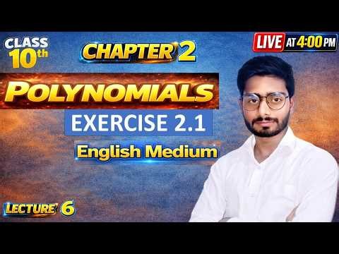 Lecture 6 | Class 10 Maths Chapter 2 Polynomials | Full Explanation | English Medium | LIVE 4:00 PM
