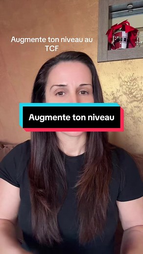 Augmente ton niveau de français au TCF facilement