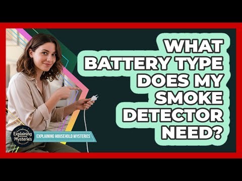 What Battery Type Does My Smoke Detector Need?