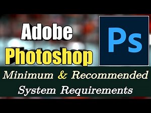Adobe Photoshop System Requirements | Photoshop PC Requirements
