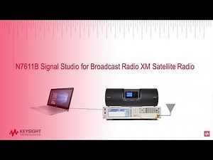 Using N7611B Signal Studio Software for Sirius XM Radio