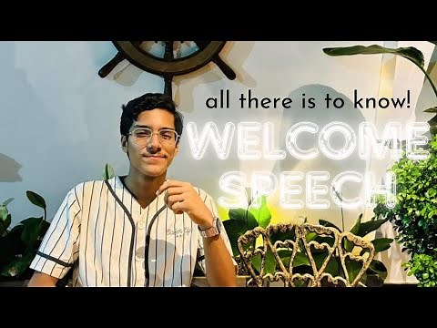 HOW TO DELIVER A WELCOME SPEECH?
