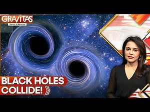 Scientists Detect Biggest Black Hole Merger Ever! | GRAVITAS
