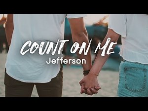 Count On Me (Official Lyric Video) - Jefferson