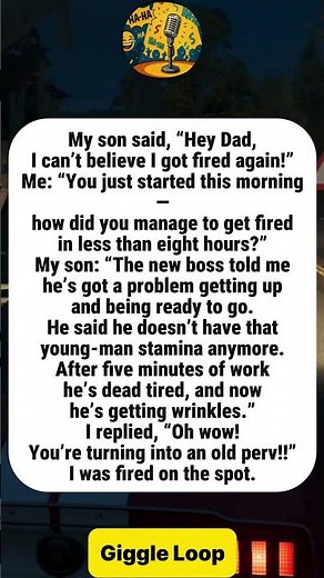 Son Gets Fired in Under Eight Hours After Saying the Wrong Thing to His New Boss#funny #joke #humor