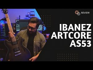 Ibanez Artcore AS53 | Revisión
