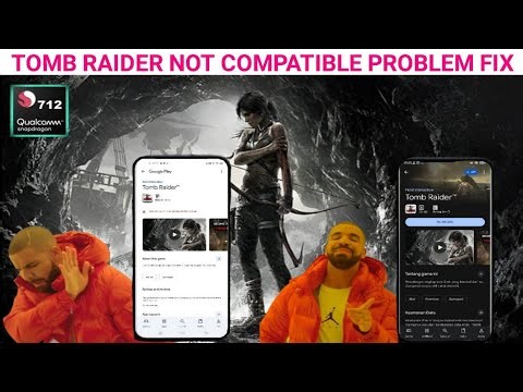 Tomb Raider Mobile Device Not Supported | Tomb Raider your device isn't compatible with this version