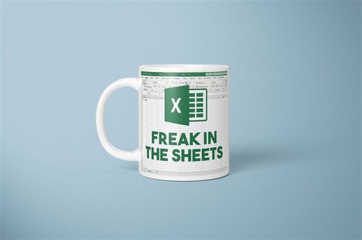 Freak in the Sheets Mug, Excel Sheets, Excel Pun Mug, Excel Queen, Funny Excel Mug, Funny Office Mug, Spreadsheet Girl Boss, King - Etsy UK