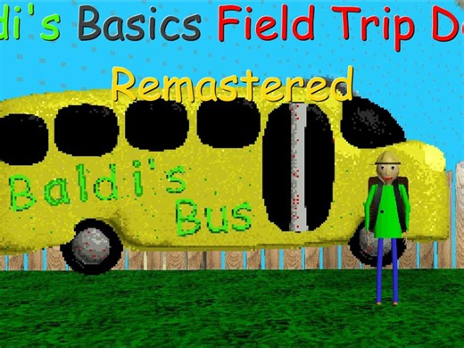 Baldi's Basics Field Trip Demo Remastered (实地考察Demo重制版)