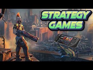 10 Best Strategy Games on Steam Deck 2025