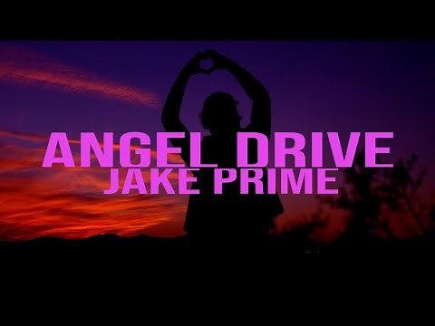 Jake Prime - Angel Drive (Official Lyric Video)