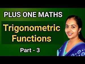 Trigonometric functions Part 3 Plus One Maths Chapter 3 Malayalam/ English