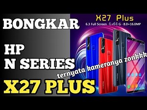 BONGKAR HP X27 PLUS