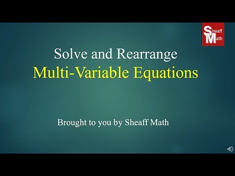 Solve and Rearrange Multi-Variable Equations - Sheaff Math