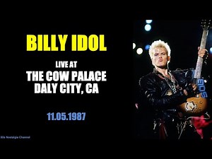 Billy Idol | Live in Daly City (11.05.1987)