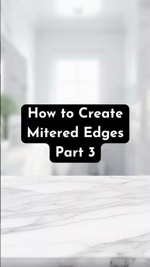 The Ultimate Mitered Edges Guide: Part 3 – Finalizing Quartz Countertop Perfection! ✨