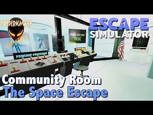 THE SPACE ESCAPE : Escape Simulator - Community Room