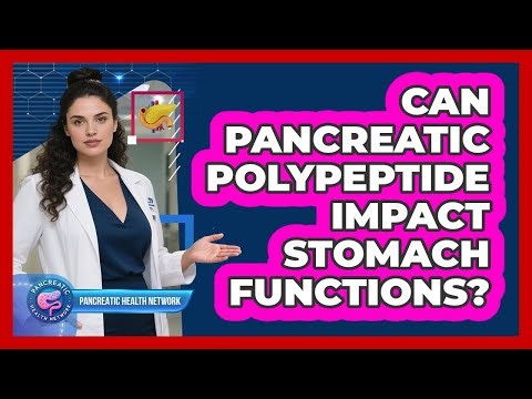 Can Pancreatic Polypeptide Impact Stomach Functions?