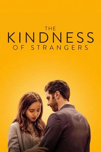 The Kindness of Strangers (2020) - Movie