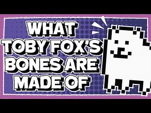 Toby Fox Reveals What His Bones Are Made Of