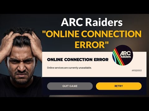 ARC Raiders - Online Connection Error - Windows 11/10/8/7 - 2026 - Fix