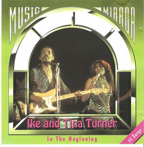 Ike & Tina Turner - In The Beginning