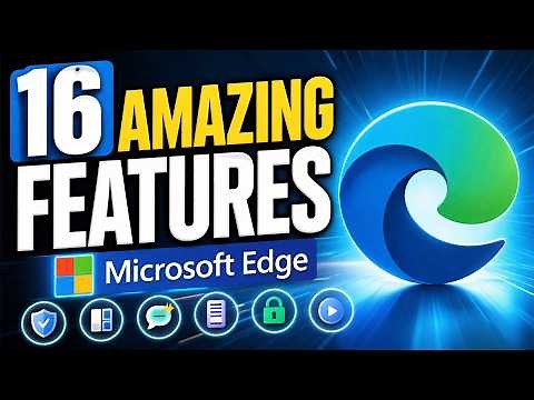 16 AMAZING MICROSOFT EDGE FEATURES You Didn't Know Existed!