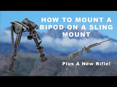 How to Mount a Bipod on A Sling Mount | Plus New Rifle Showcase!