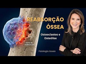Osteoclastos e Reabsorção Óssea: Osteólise Explicada