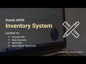 Inventory System in Oracle APEX | Lecture 02