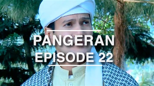 Pangeran - part 1 - Pangeran - Episode 22