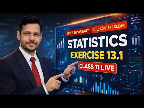 Statistics Exercise 13.1 Class 11 LIVE | NCERT Full Solution