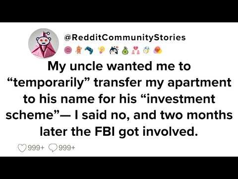 |FULL STORY| My uncle wanted me to “temporarily” transfer my apartment to his name for his...