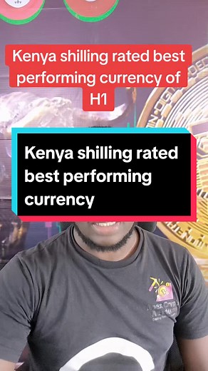 Kenya Shilling: Best Performing Currency with 20% Gain in H1