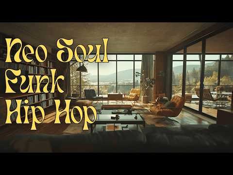Neo Soul Funk Hip Hop Mix 🎧 Smooth Beats to Vibe To