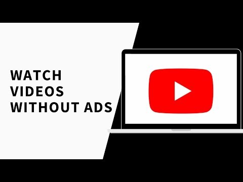 How To Watch YouTube Without Ads