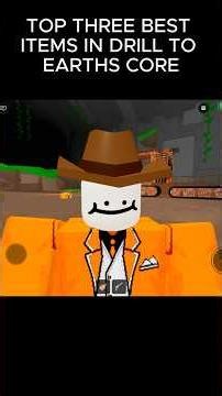 TOP THREE BEST ITEMS IN DRILL TO EARTHS CORE #roblox