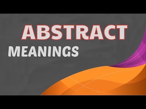 Abstract meaning in English || means and definition with example .